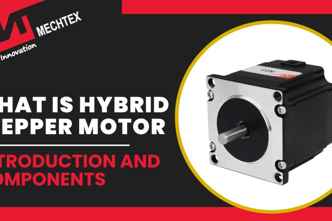 What is Hybrid Stepper Motor