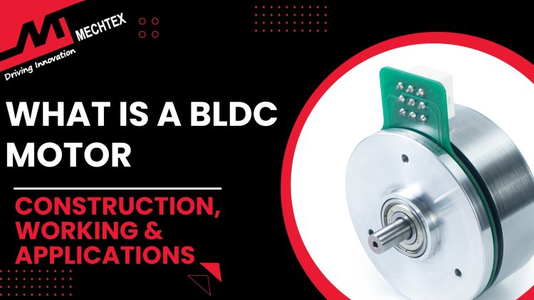 What is a BLDC Motor