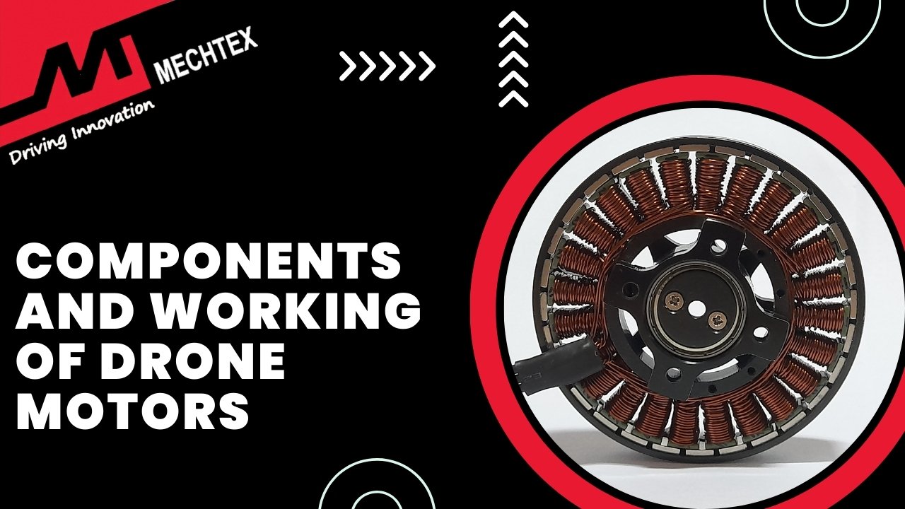 Components and Working of Brushless Drone Motors