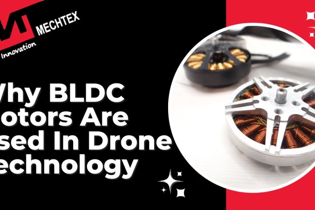 Why BLDC Motors Are Used In Drone Technology