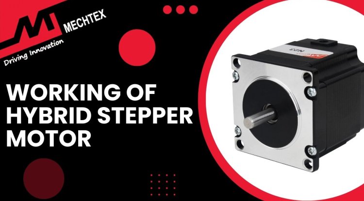 Working of Hybrid Stepper Motor