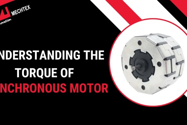 Understanding the Torque of Synchronous Motor