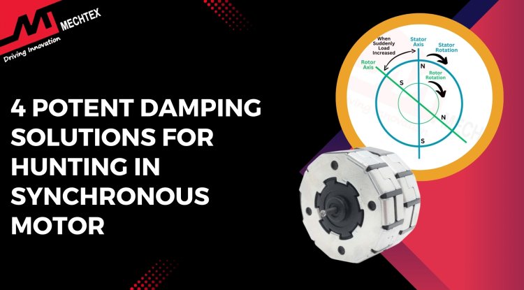 4 Potent Damping Solutions for Hunting in Synchronous Motor