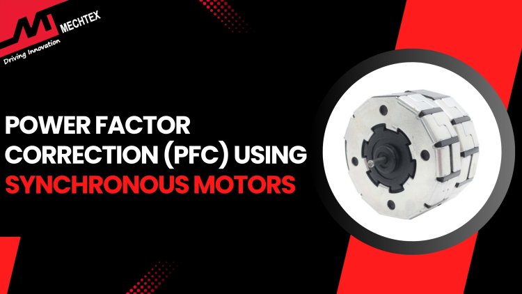 Understanding Power Factor Correction Using Synchronous Motors