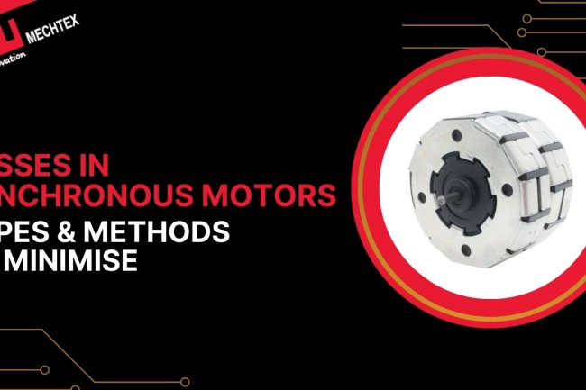 Losses in Synchronous Motors: Types and Methods to Minimise