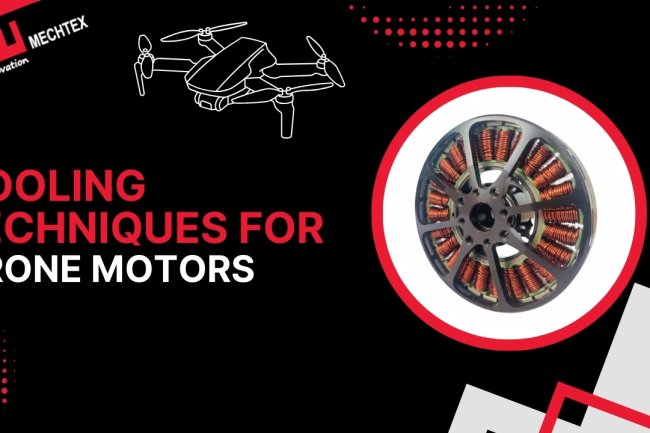 Cooling Techniques for Drone Motors