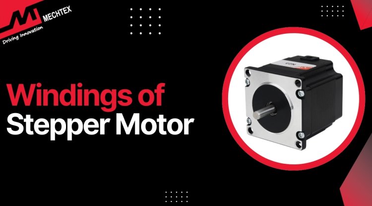 Winding Configurations of Stepper Motor