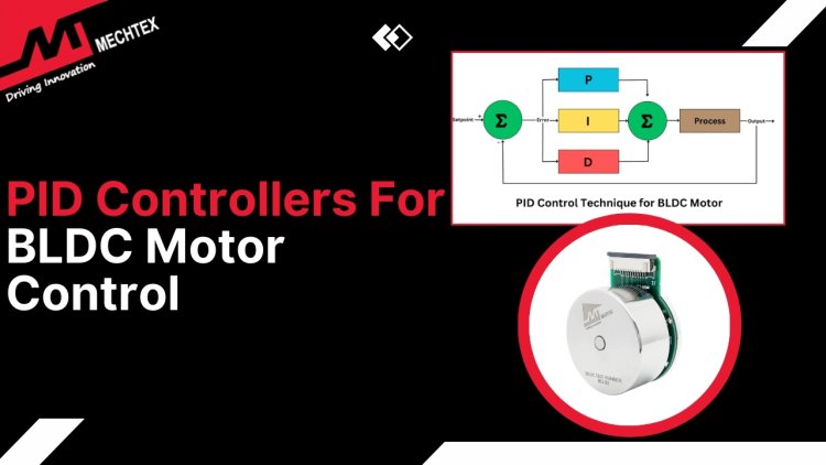 Implementing PID Controllers for BLDC Motor Control