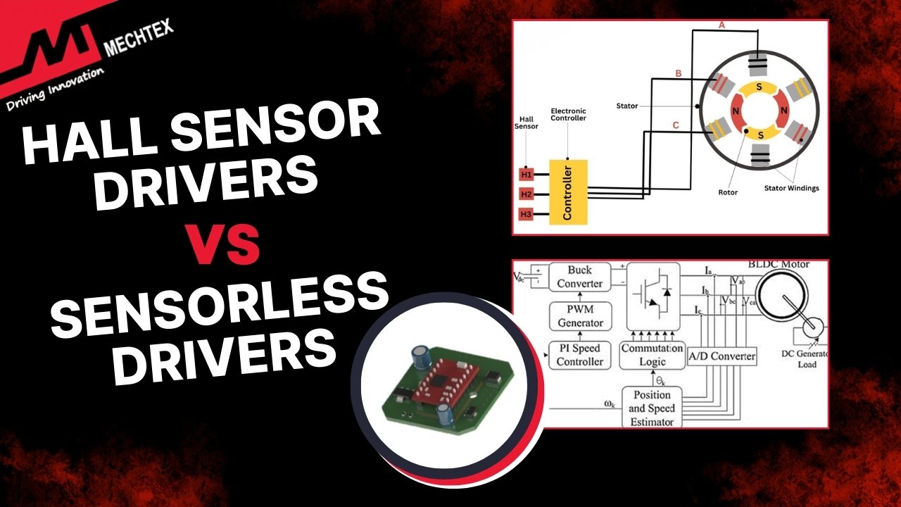 Hall Sensor vs. Sensorless BLDC Drivers