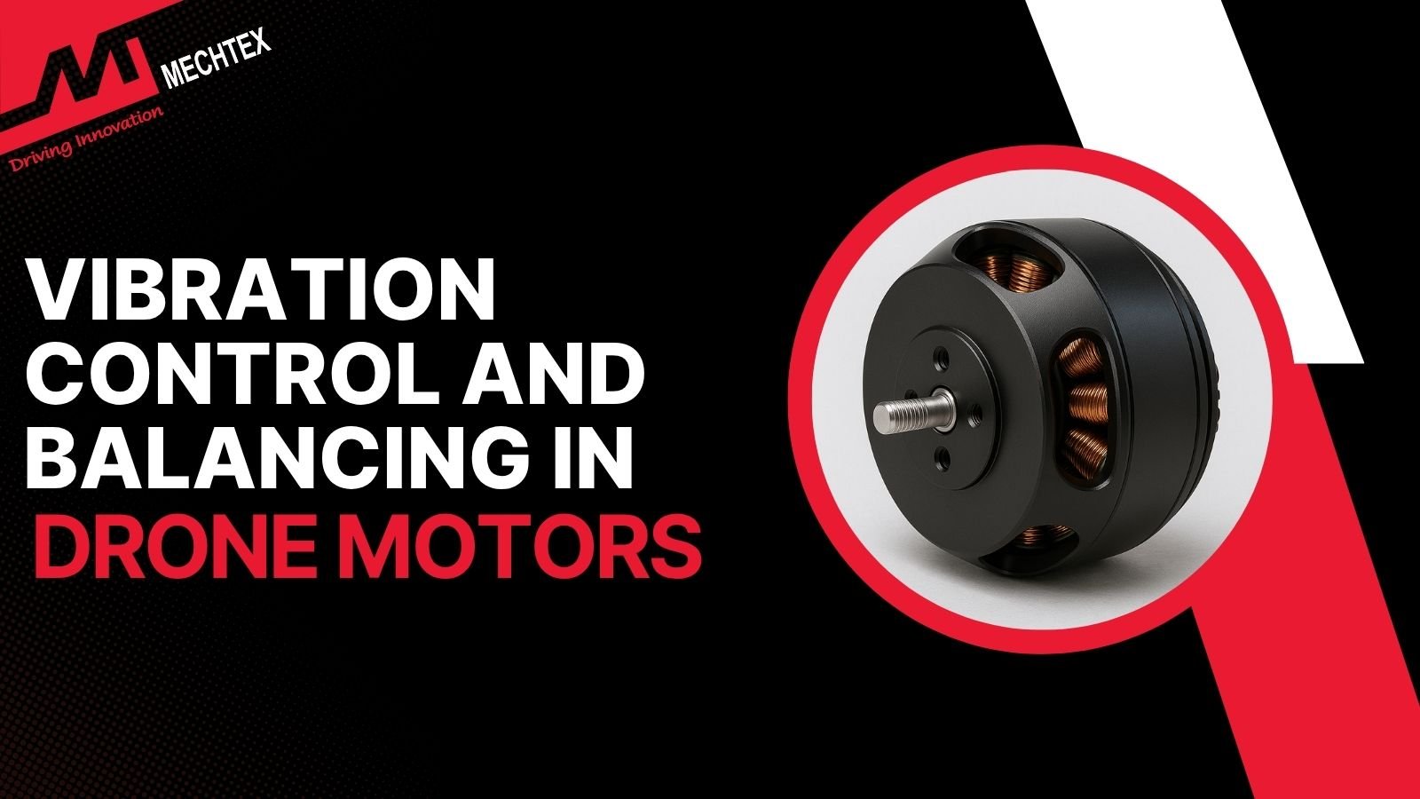 Vibration Control and Balancing in Drone Motors