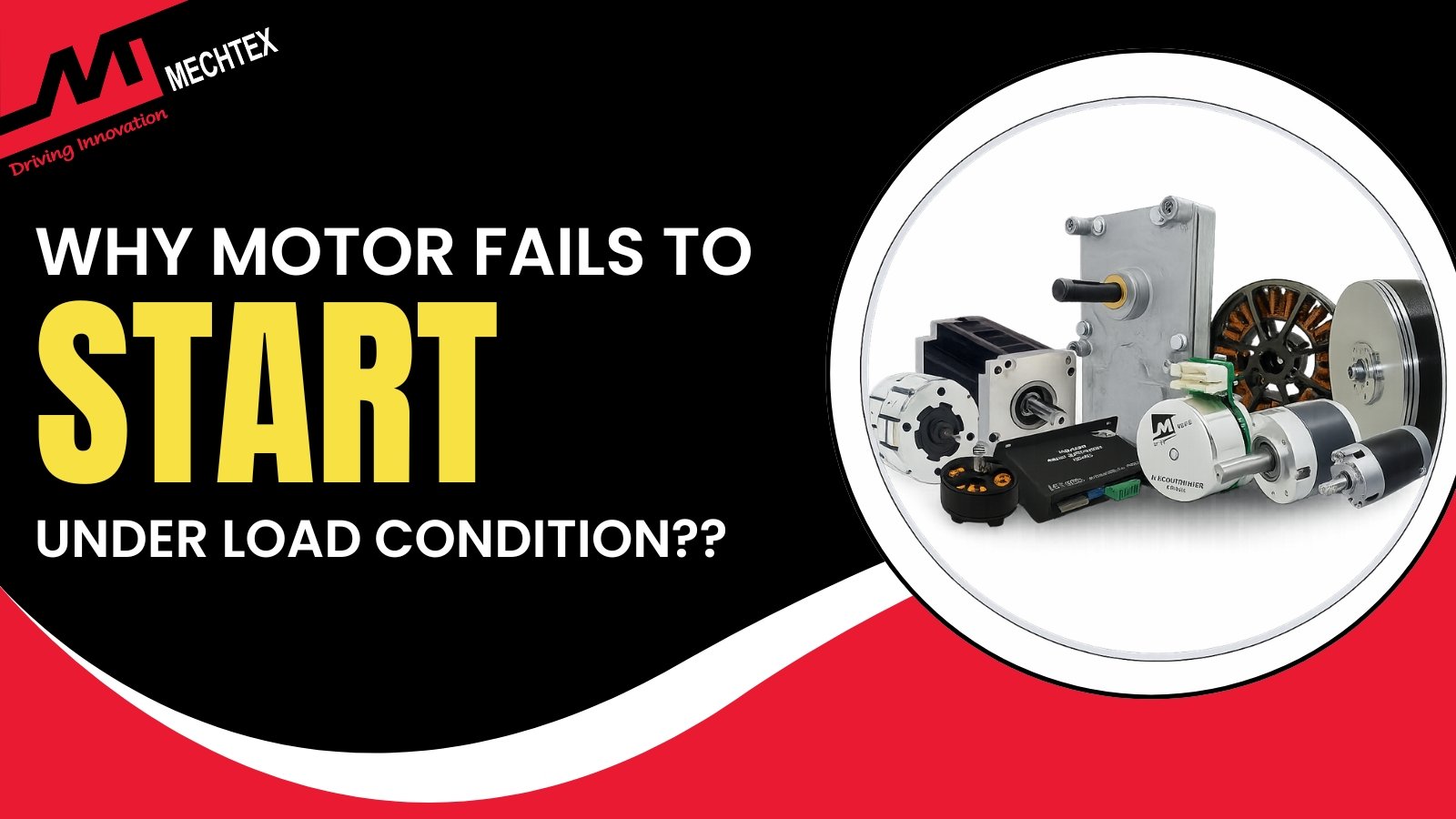 Why Motor Fails to Start Under Load? Causes, Impact & Practical Fixes