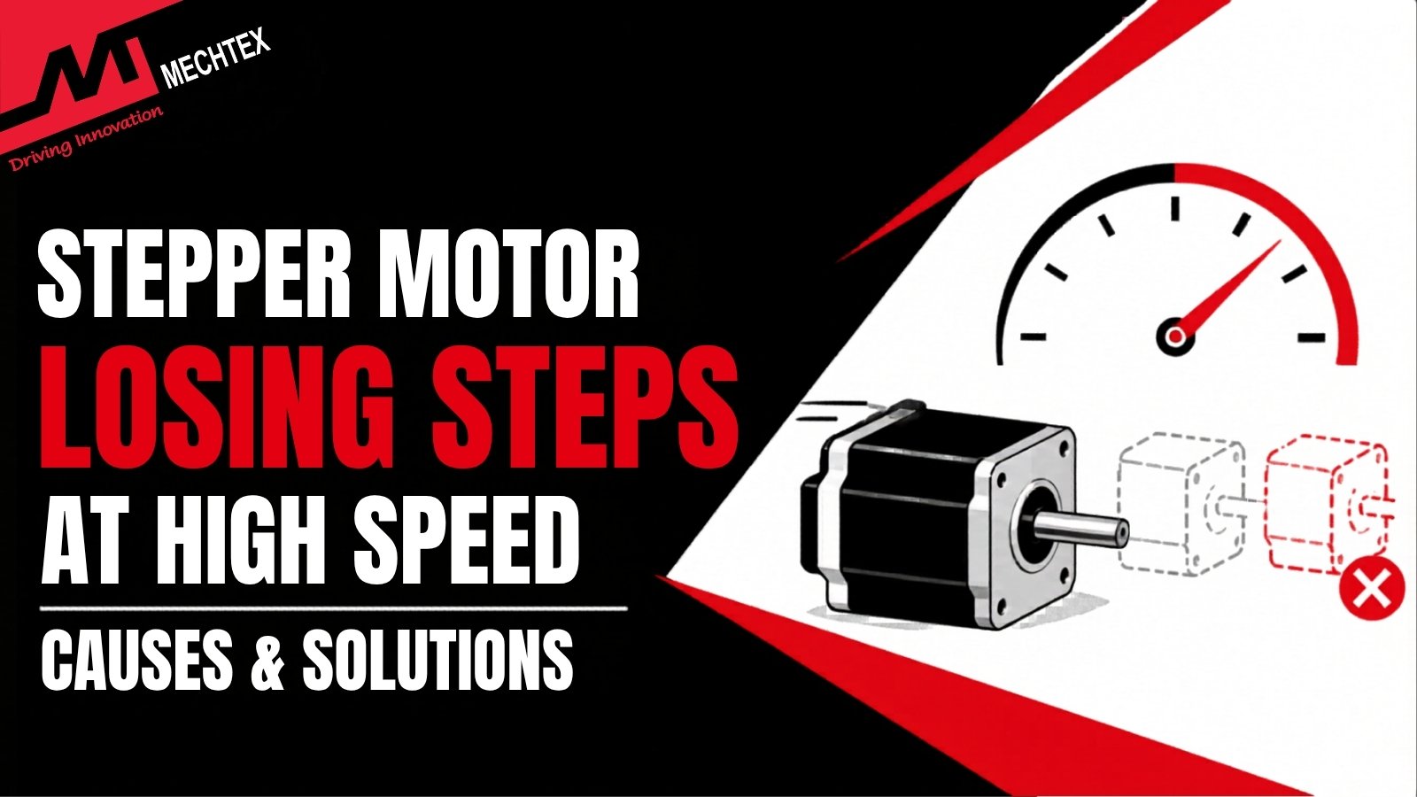 Stepper Motor Losing Steps at High Speed: Causes & Solutions